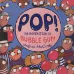 Pop invention bubble gum